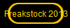  Freakstock 2013